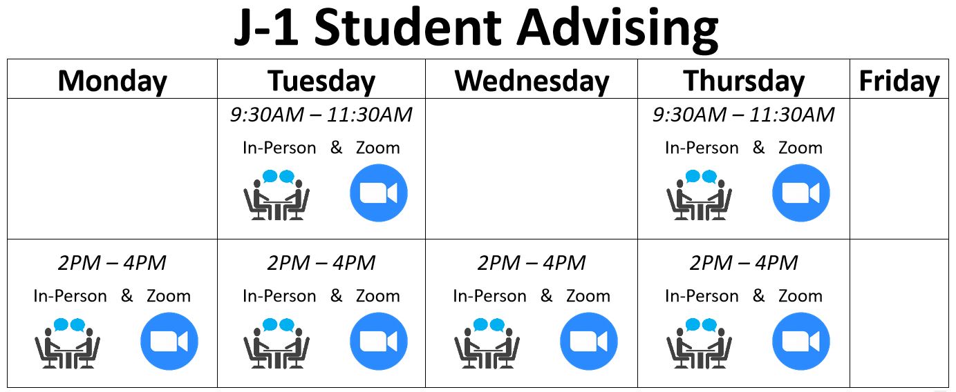 Zoom Advising: Tuesday & Thursday: 9:30 a.m. - 11:30 a.m., Monday - Thursday: 2 p.m. - 4 p.m.| In-Person Advising: Tuesday & Thursday: 9:30 a.m. - 11:30 a.m., Monday - Thursday: 2 p.m. - 4 p.m.