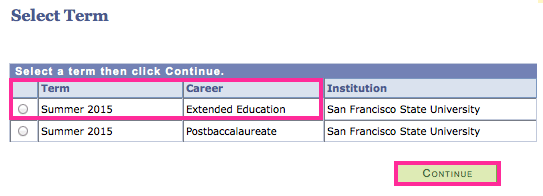 Select the desired Term and Career, then select Continue